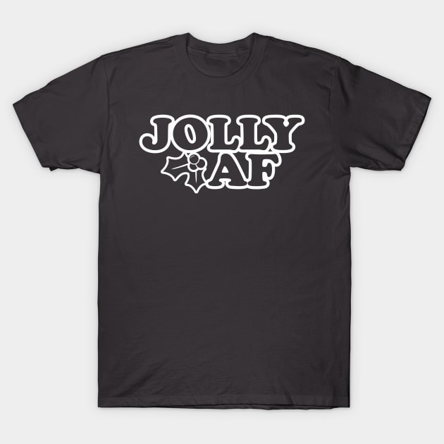 Jolly AF T-Shirt by CB Creative Images